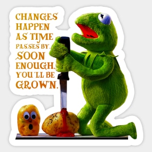 You’ll Be Grown Kermit The Frog Sticker